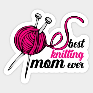 Best Knitting Mom Ever Sticker